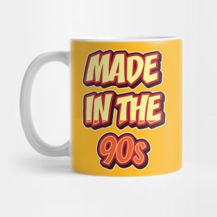 MADE IN THE 90s || FUNNY QUOTES Mug